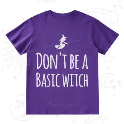 Purplehecate Don't Be A Basic Witch T-Shirt