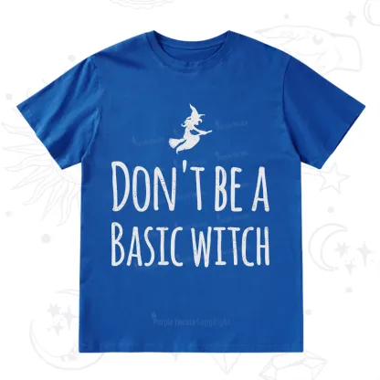 Purplehecate Don't Be A Basic Witch T-Shirt