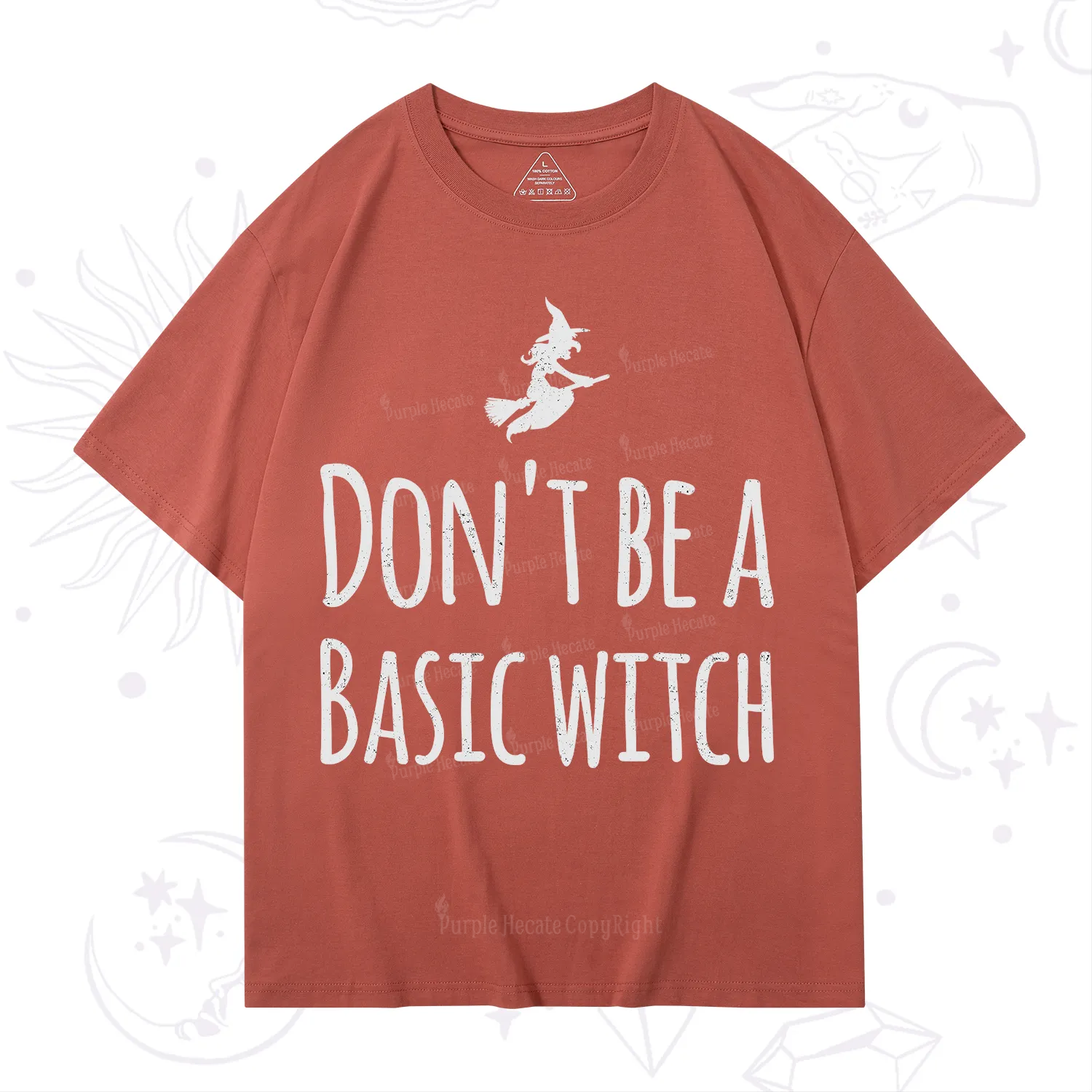 Purplehecate Don't Be A Basic Witch T-Shirt