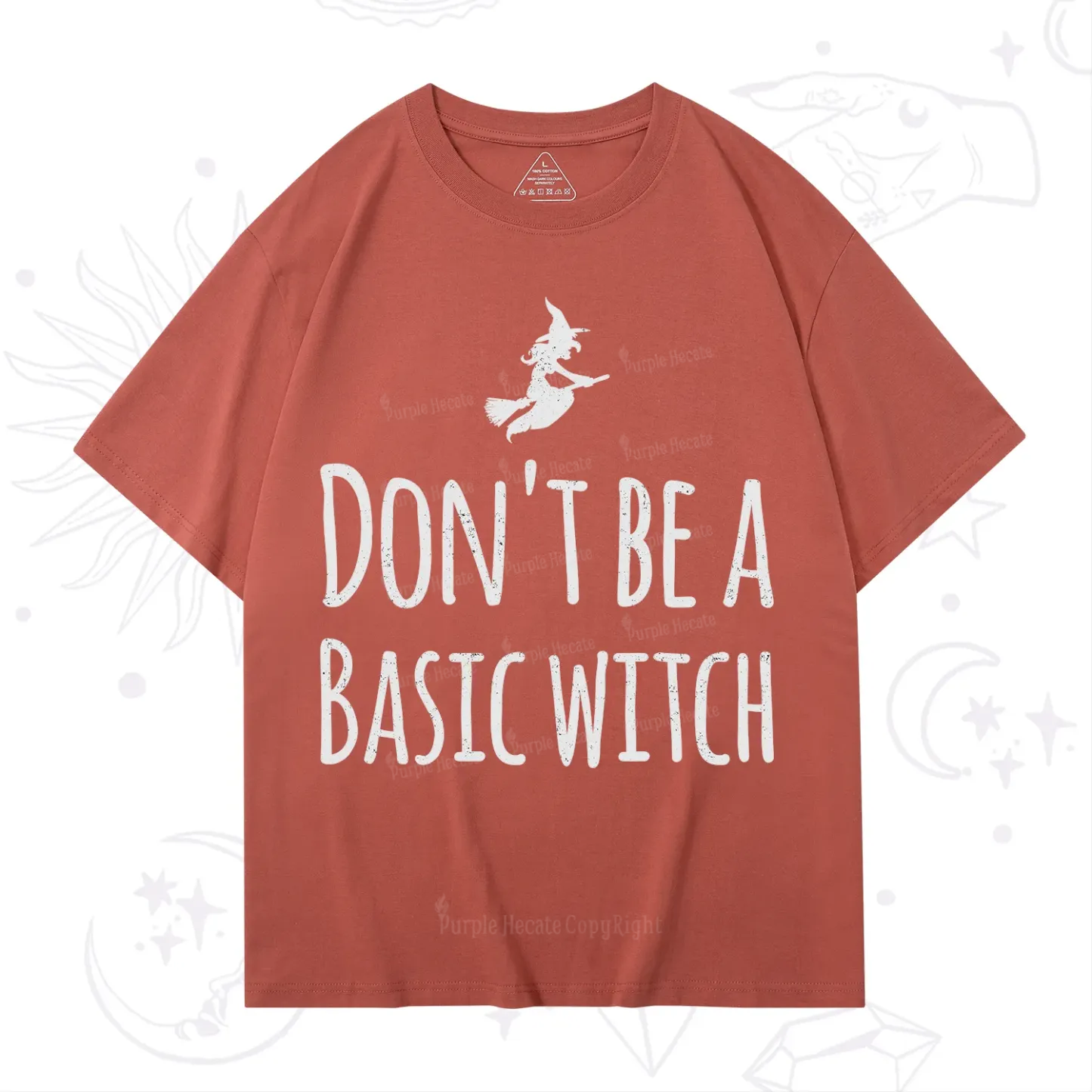 Purplehecate Don't Be A Basic Witch T-Shirt