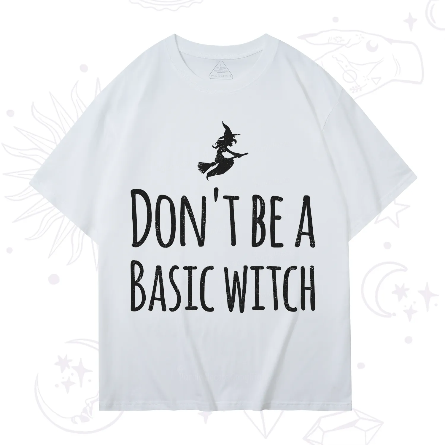 Purplehecate Don't Be A Basic Witch T-Shirt
