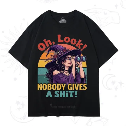 Purplehecate Oh Look Nobody Cares Witch T-Shirt