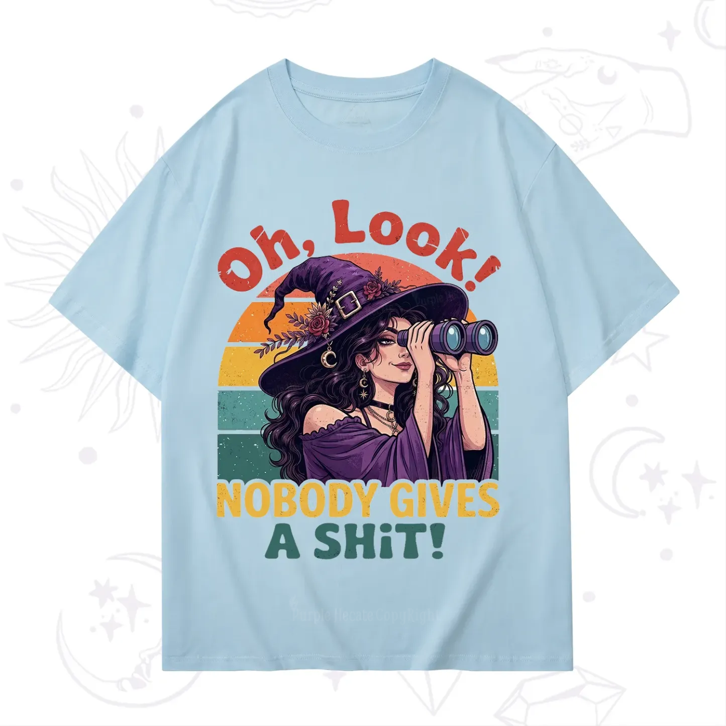 Purplehecate Oh Look Nobody Cares Witch T-Shirt