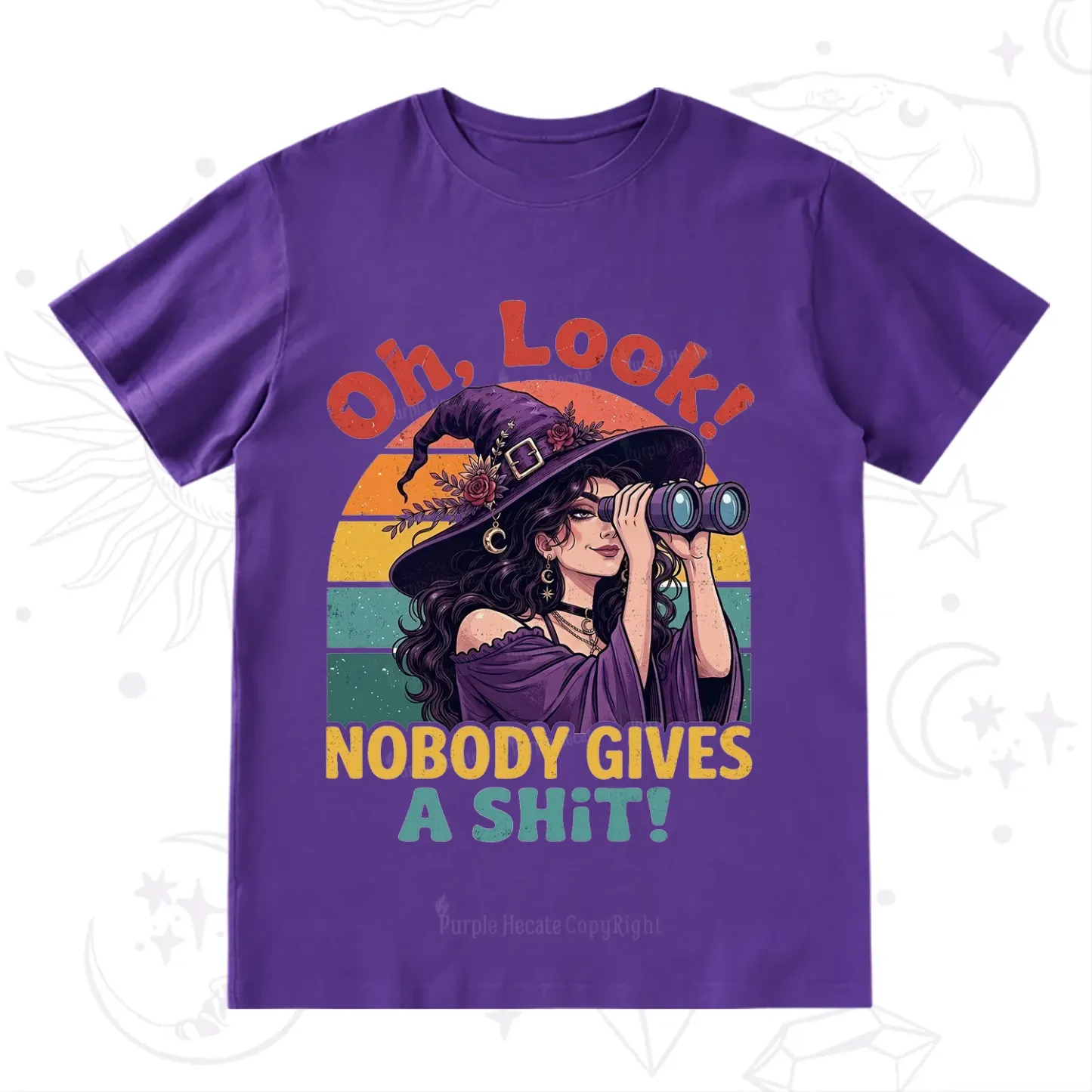 Purplehecate Oh Look Nobody Cares Witch T-Shirt