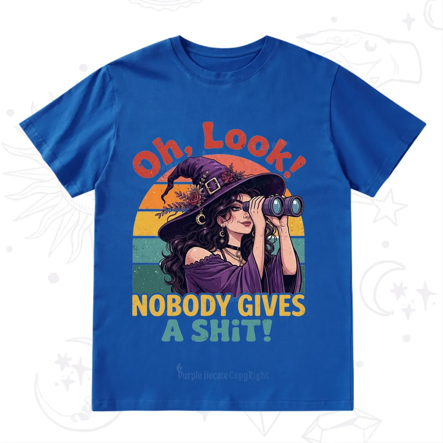 Purplehecate Oh Look Nobody Cares Witch T-Shirt