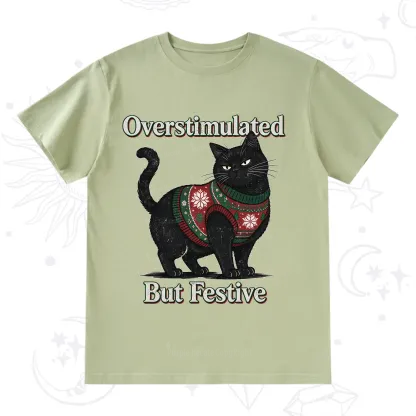 Purplehecate Overstimulated But Festive Christmas T-Shirt