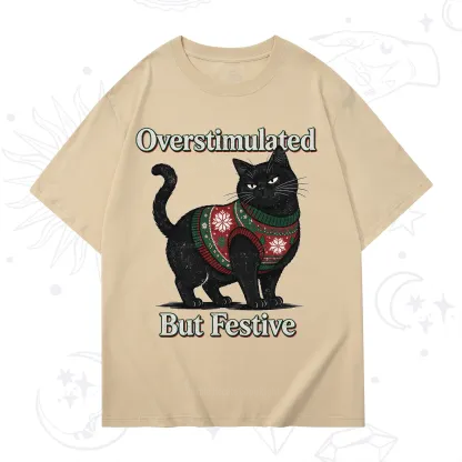 Purplehecate Overstimulated But Festive Christmas T-Shirt