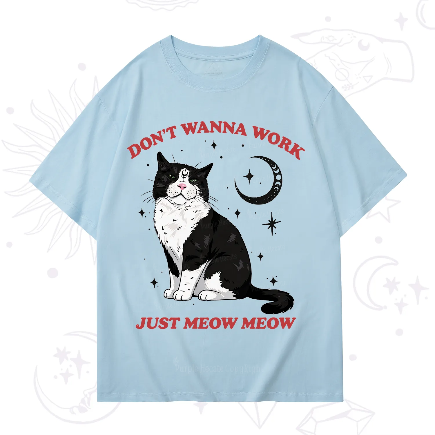 Purplehecate Don't Wanna Work Just Meow Meow T-Shirt
