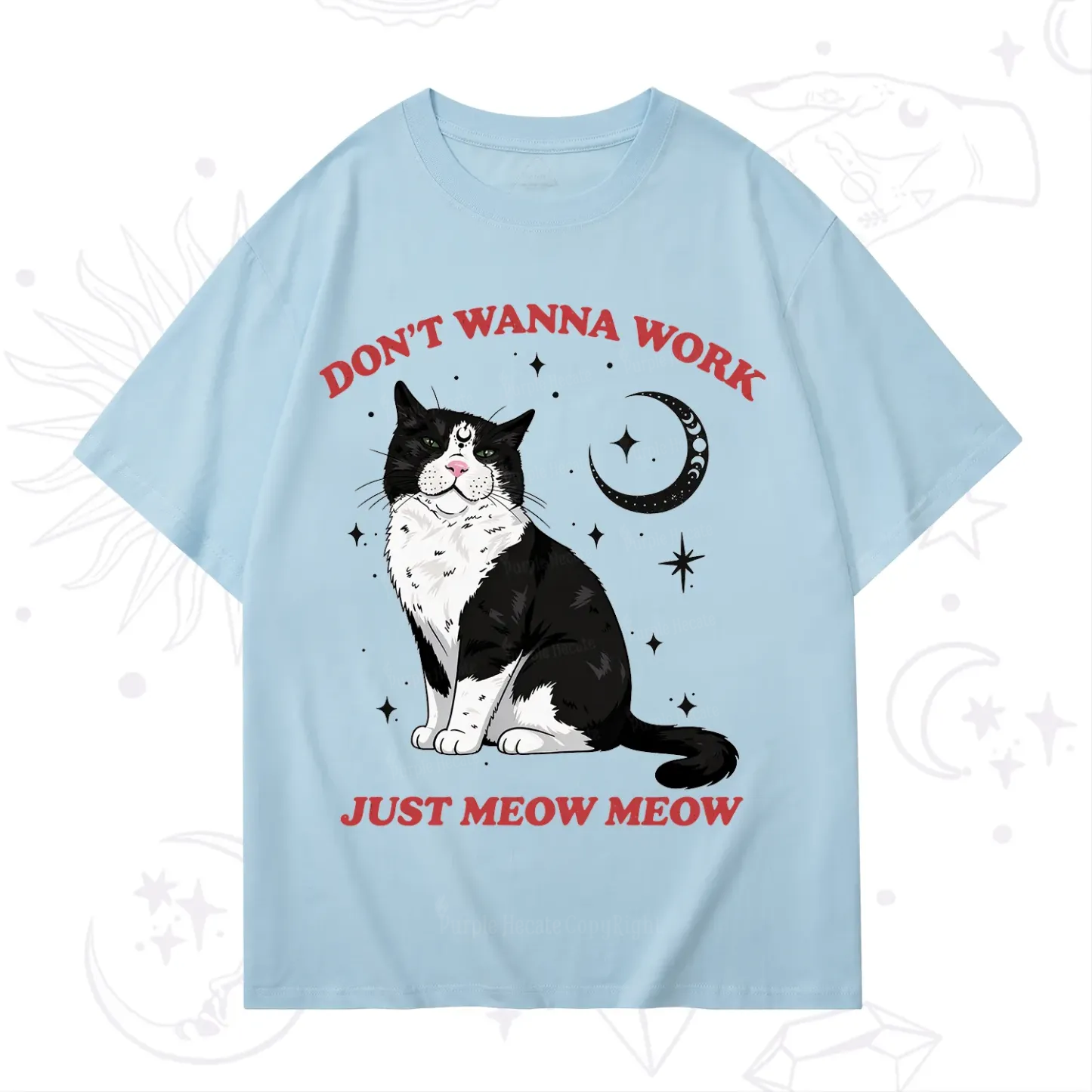 Purplehecate Don't Wanna Work Just Meow Meow T-Shirt