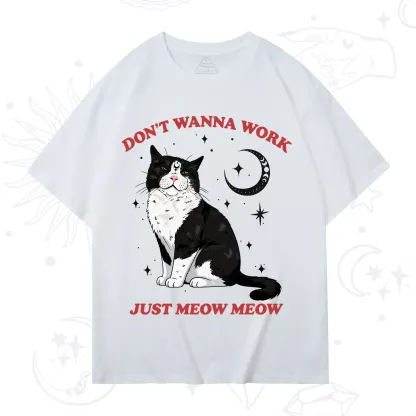 Purplehecate Don't Wanna Work Just Meow Meow T-Shirt
