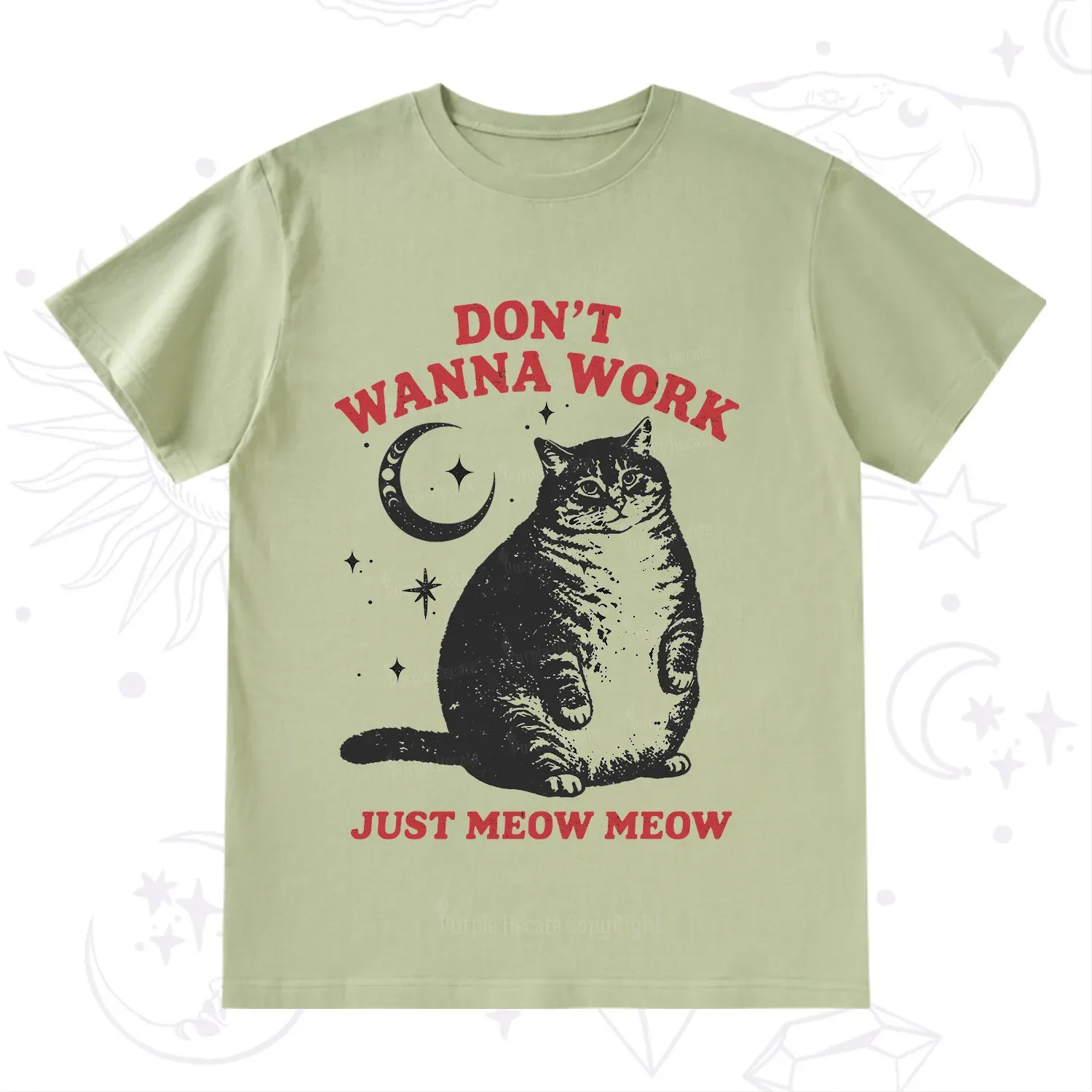 Purplehecate Don't Wanna Work Just Meow Meow T-Shirt