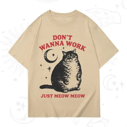 Purplehecate Don't Wanna Work Just Meow Meow T-Shirt