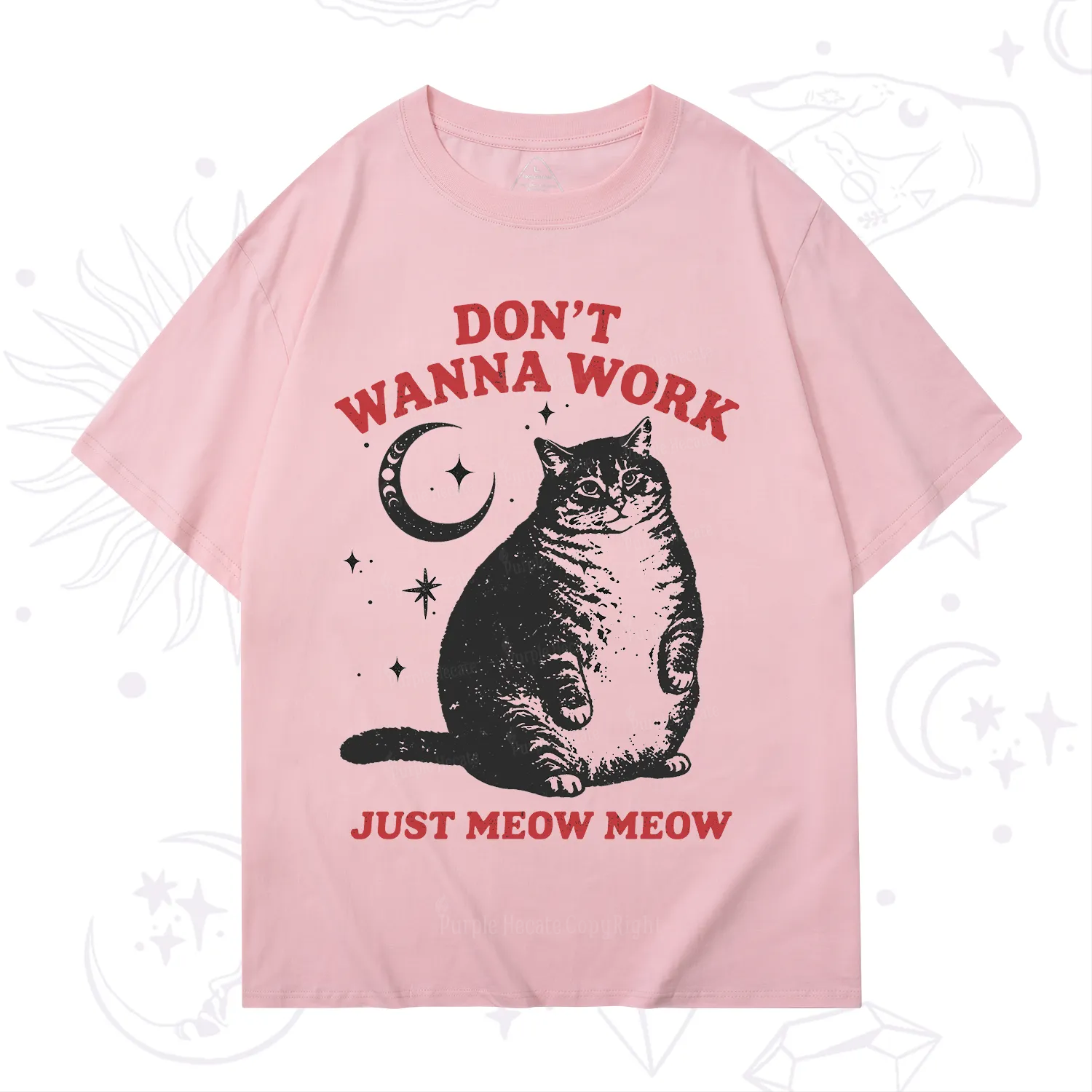 Purplehecate Don't Wanna Work Just Meow Meow T-Shirt