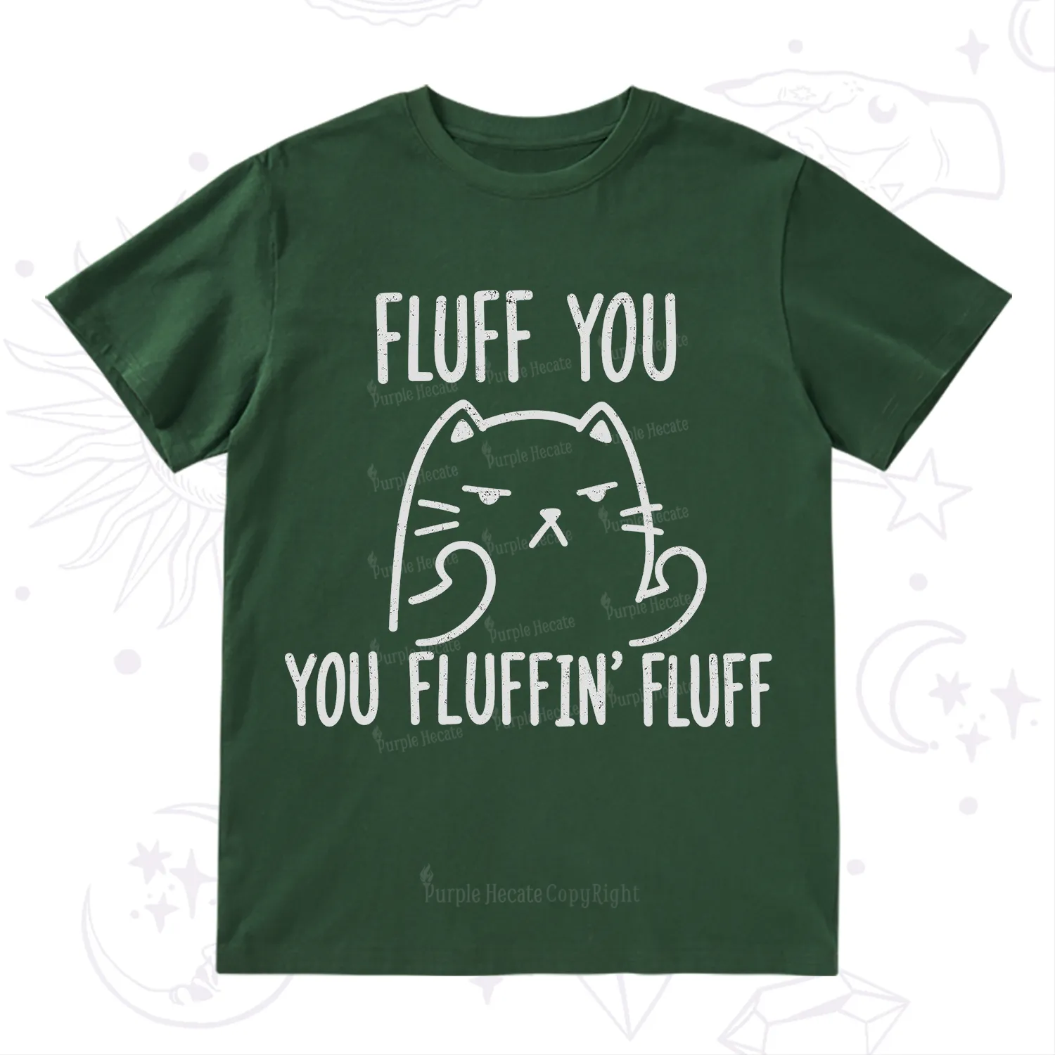 Purplehecate Fluff You You Fluffin Fluff Funny Cat T-Shirt
