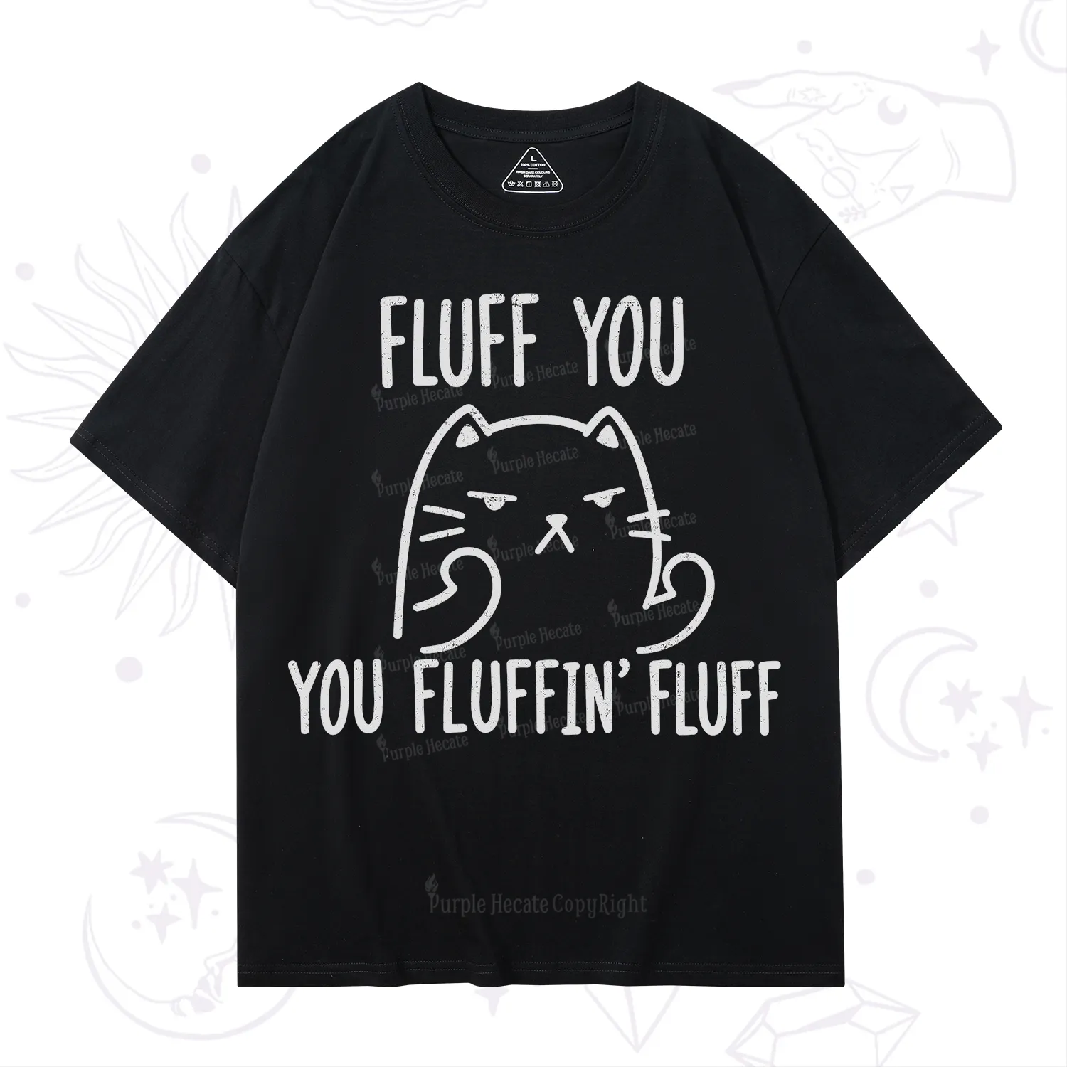 Purplehecate Fluff You You Fluffin Fluff Funny Cat T-Shirt