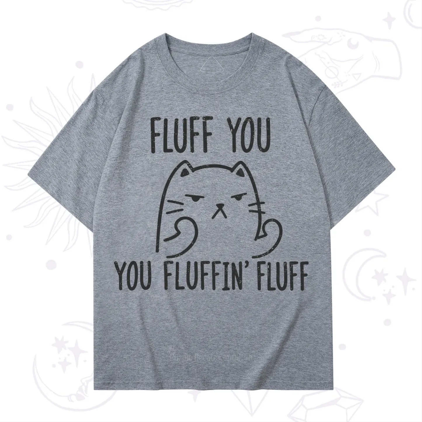 Purplehecate Fluff You You Fluffin Fluff Funny Cat T-Shirt