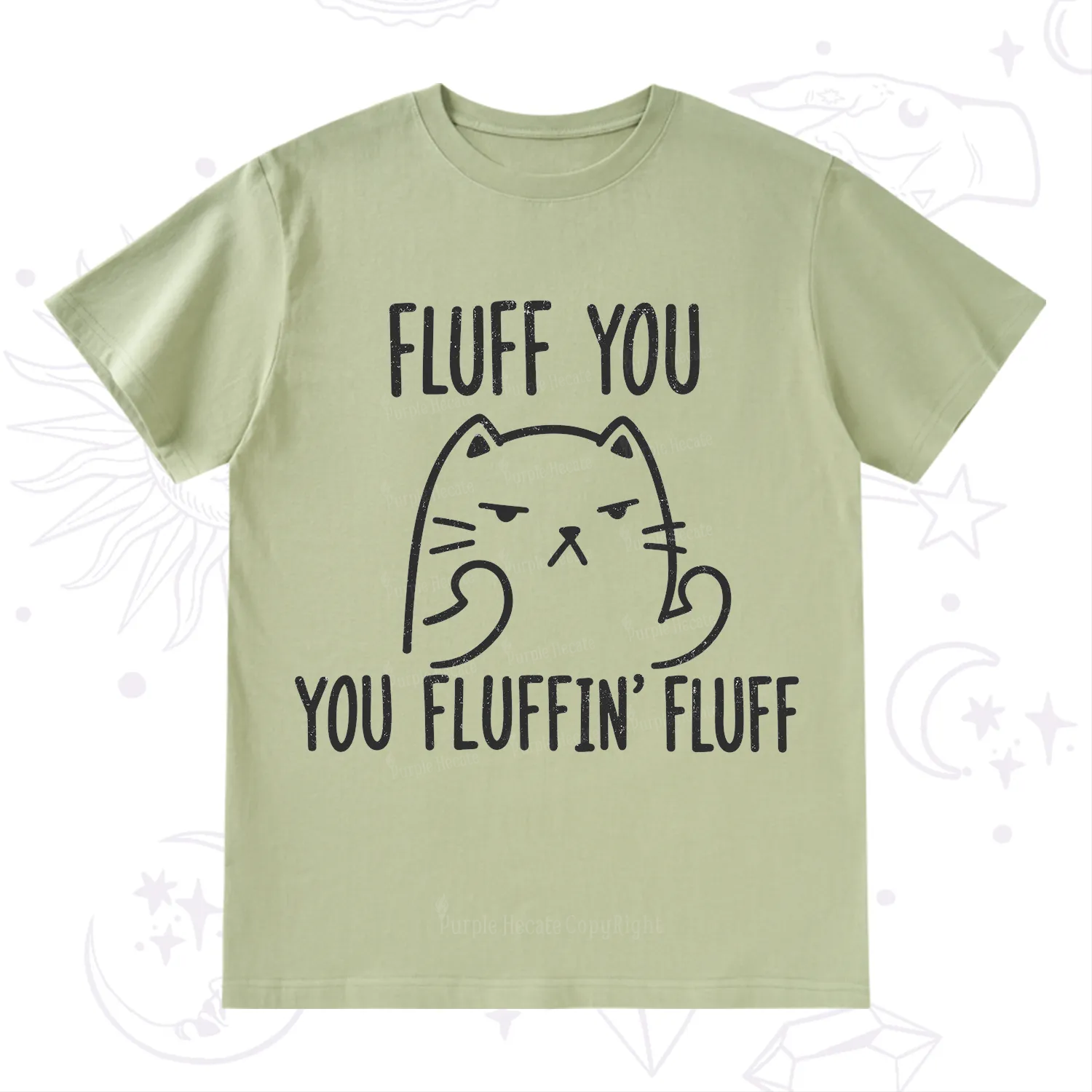 Purplehecate Fluff You You Fluffin Fluff Funny Cat T-Shirt