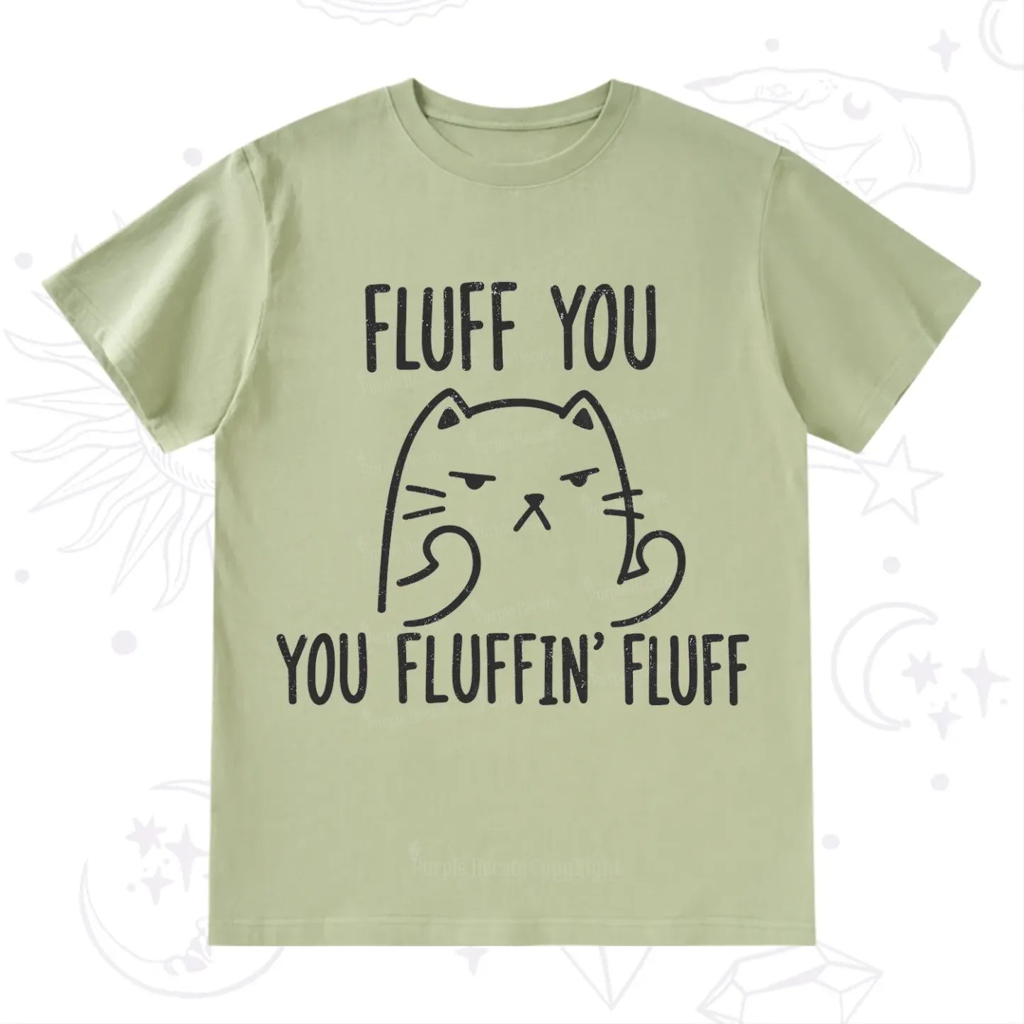 Purplehecate Fluff You You Fluffin Fluff Funny Cat T-Shirt