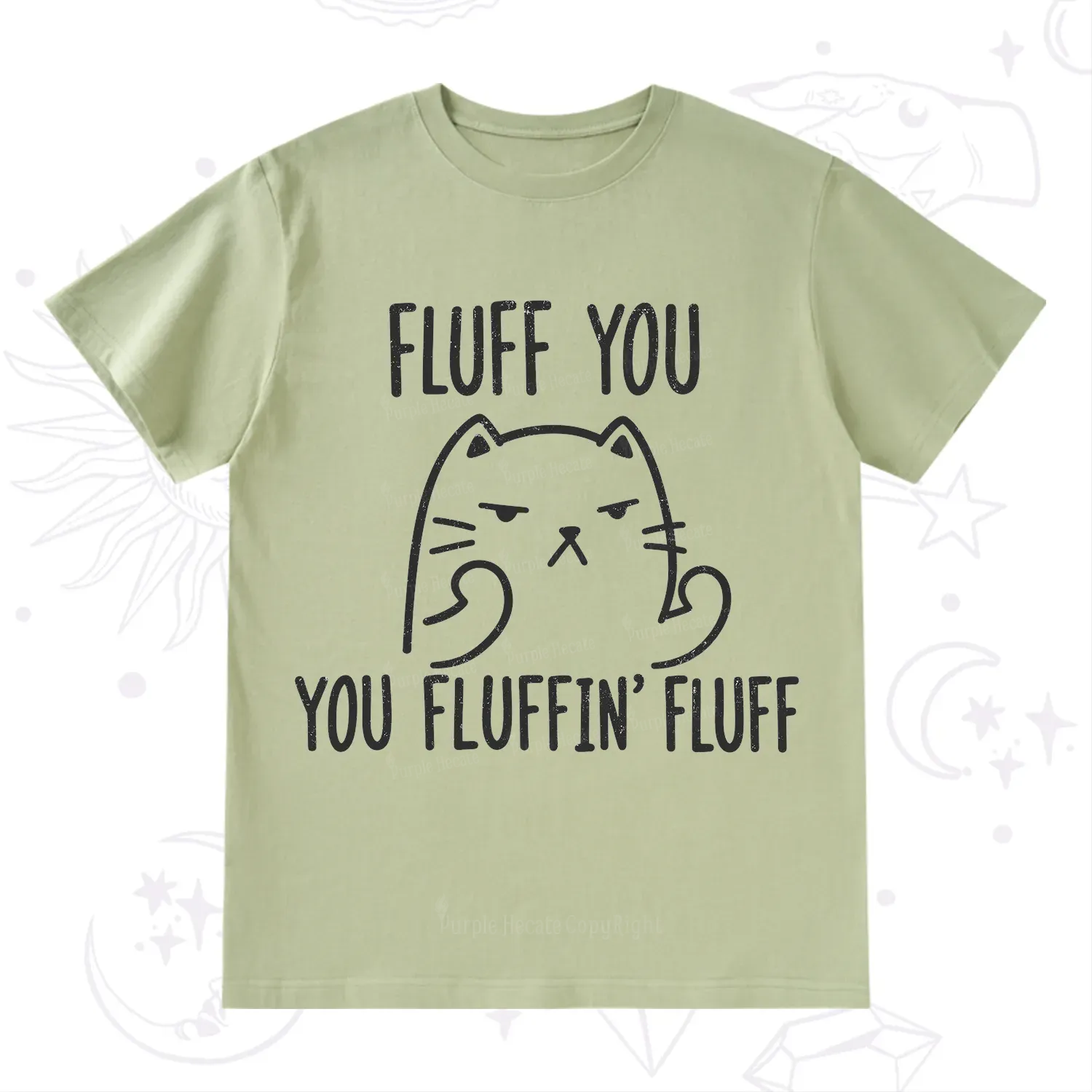 Purplehecate Fluff You You Fluffin Fluff Funny Cat T-Shirt