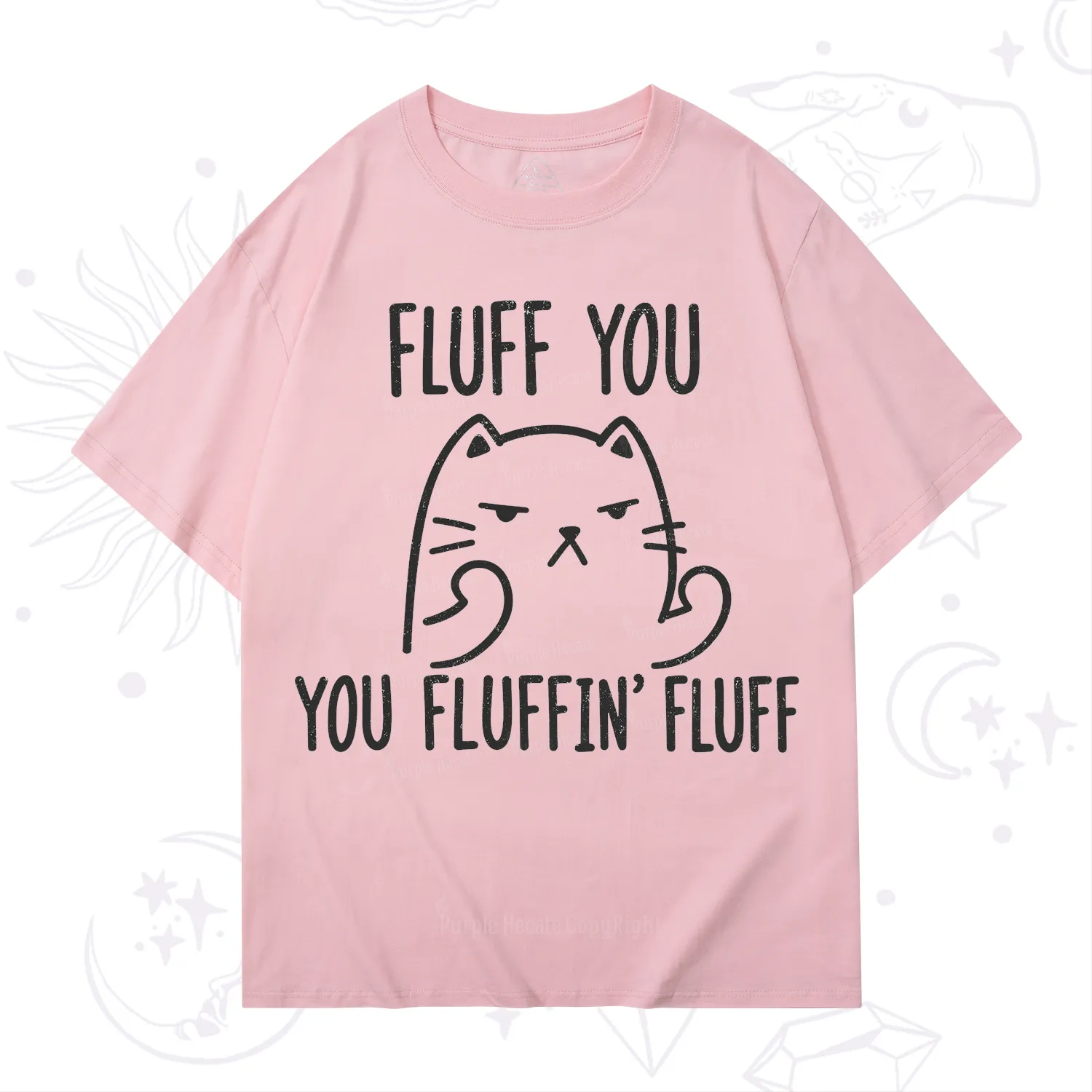 Purplehecate Fluff You You Fluffin Fluff Funny Cat T-Shirt