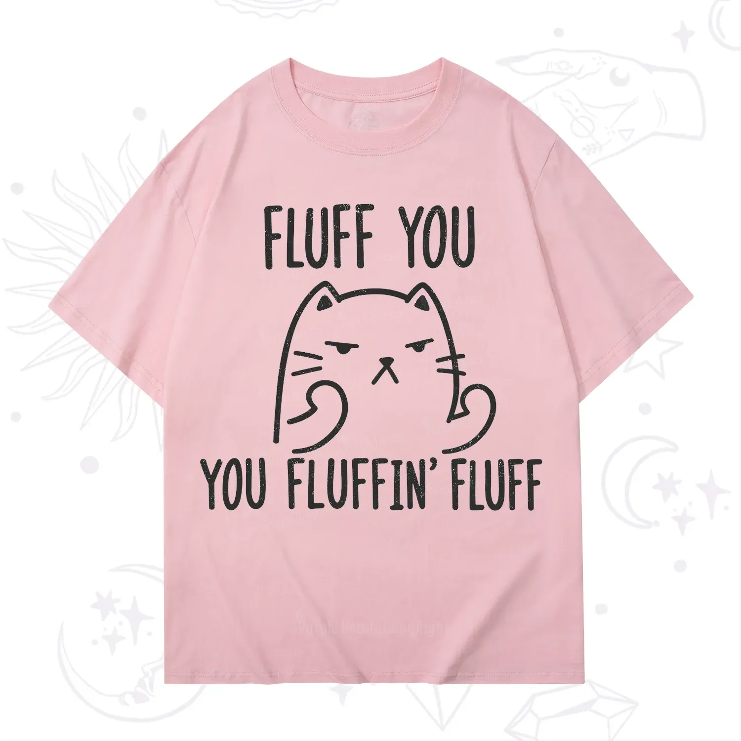 Purplehecate Fluff You You Fluffin Fluff Funny Cat T-Shirt