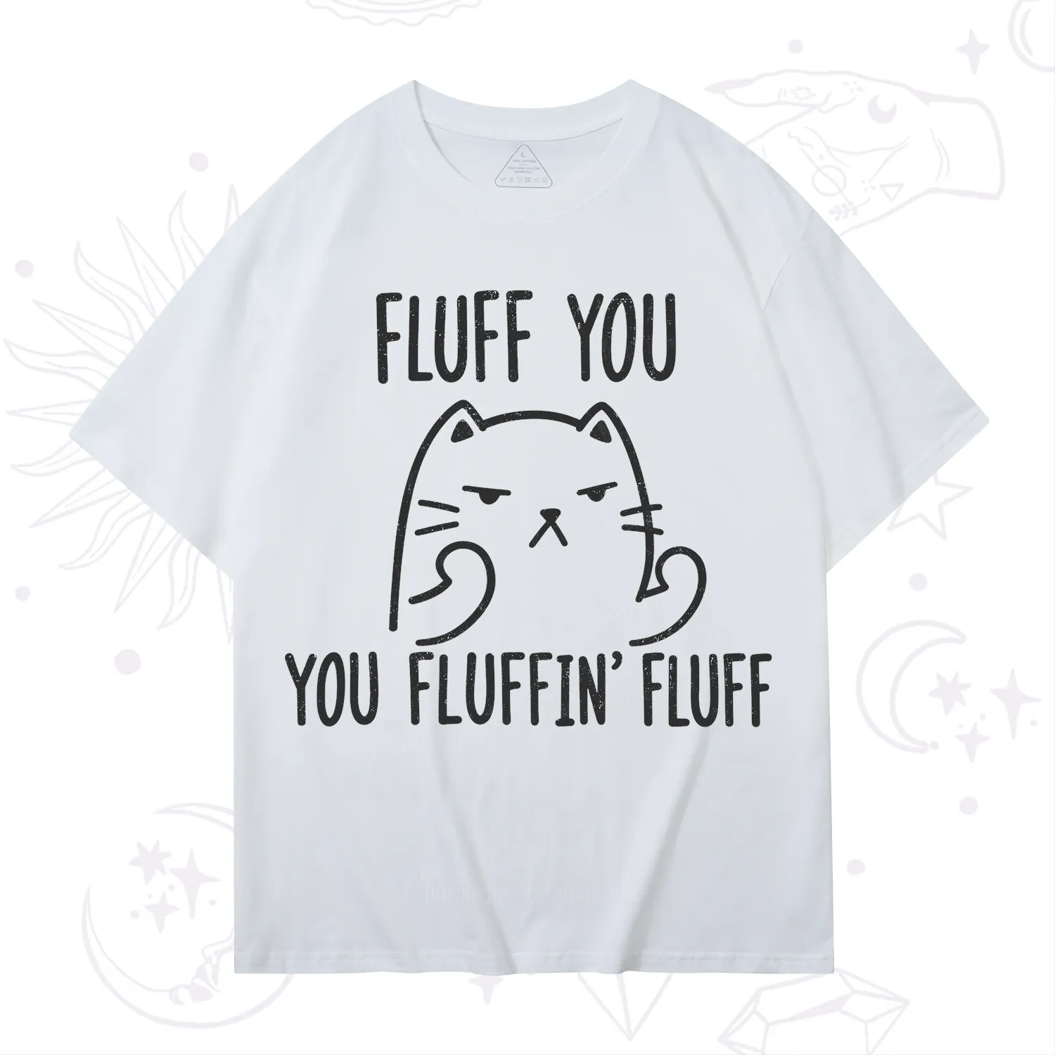 Purplehecate Fluff You You Fluffin Fluff Funny Cat T-Shirt