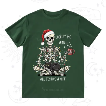 Purplehecate Look At Me Being All Festive Christmas T-Shirt