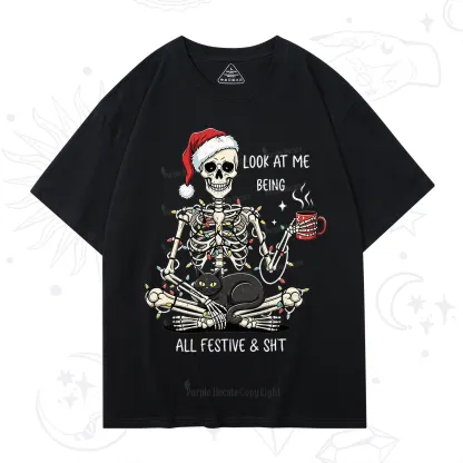 Purplehecate Look At Me Being All Festive Christmas T-Shirt
