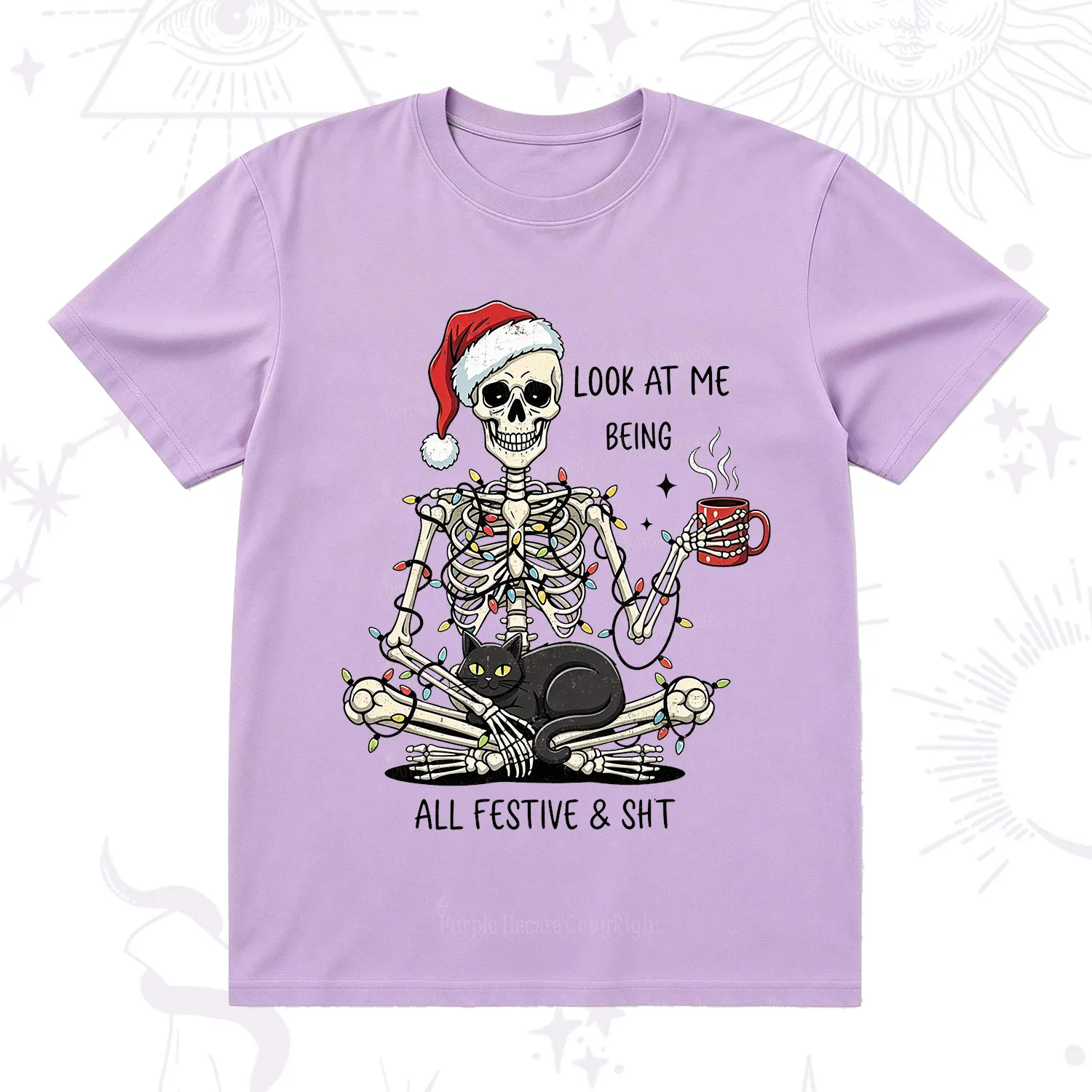 Purplehecate Look At Me Being All Festive Christmas T-Shirt