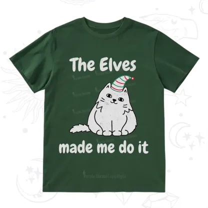 Purplehecate The Elves Made Me Do It Christmas T-Shirt