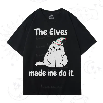 Purplehecate The Elves Made Me Do It Christmas T-Shirt