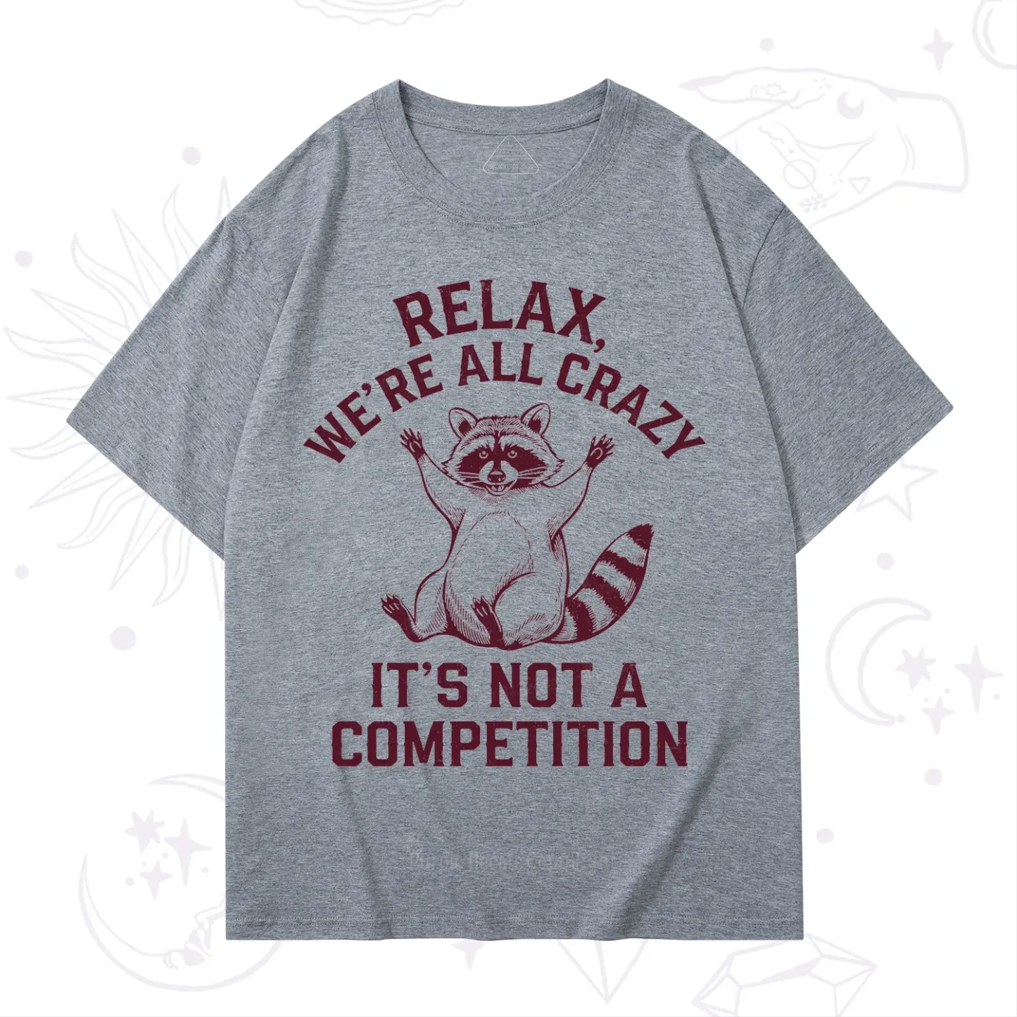 Purplehecate Relax We're All Crazy Raccoon T-Shirt