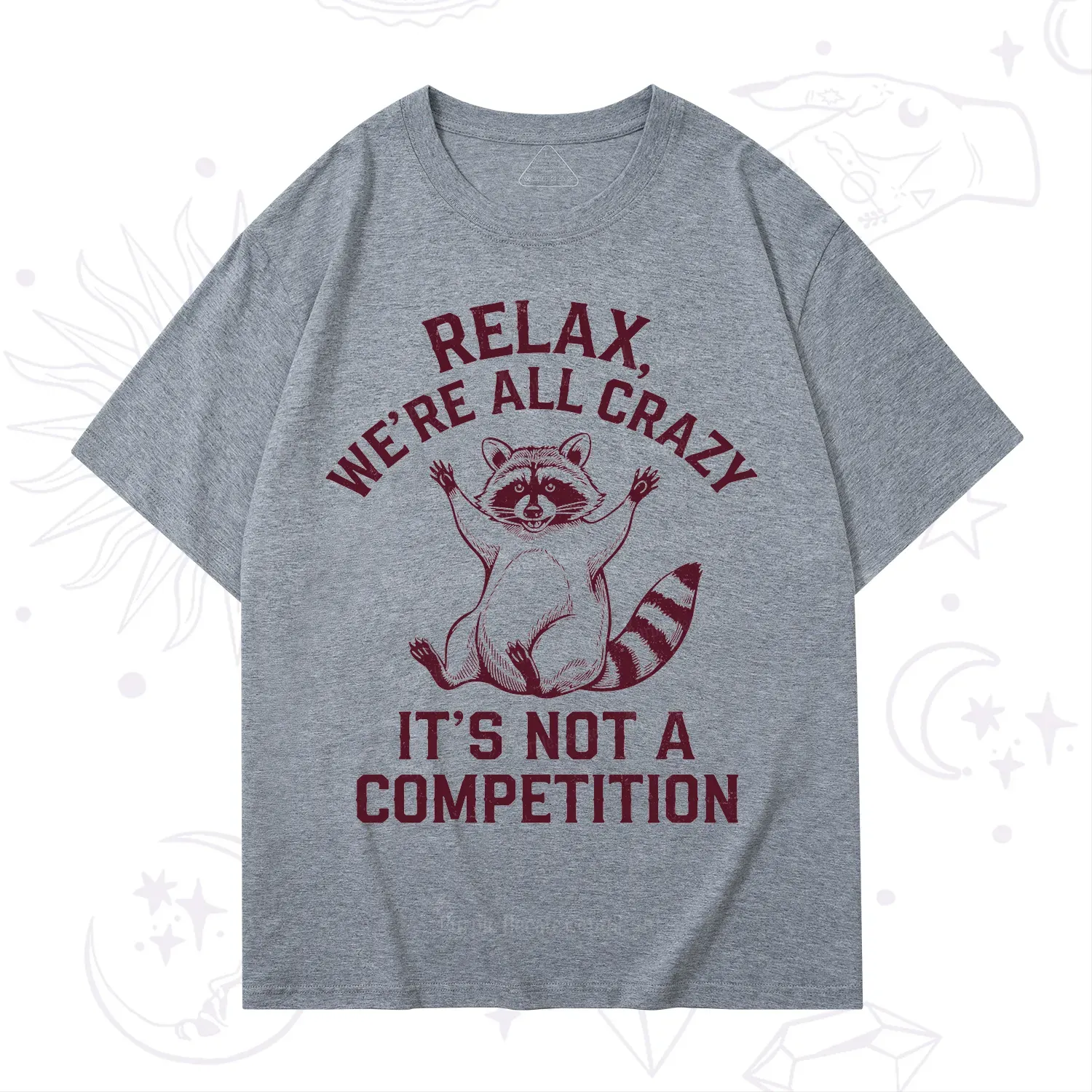 Purplehecate Relax We're All Crazy Raccoon T-Shirt