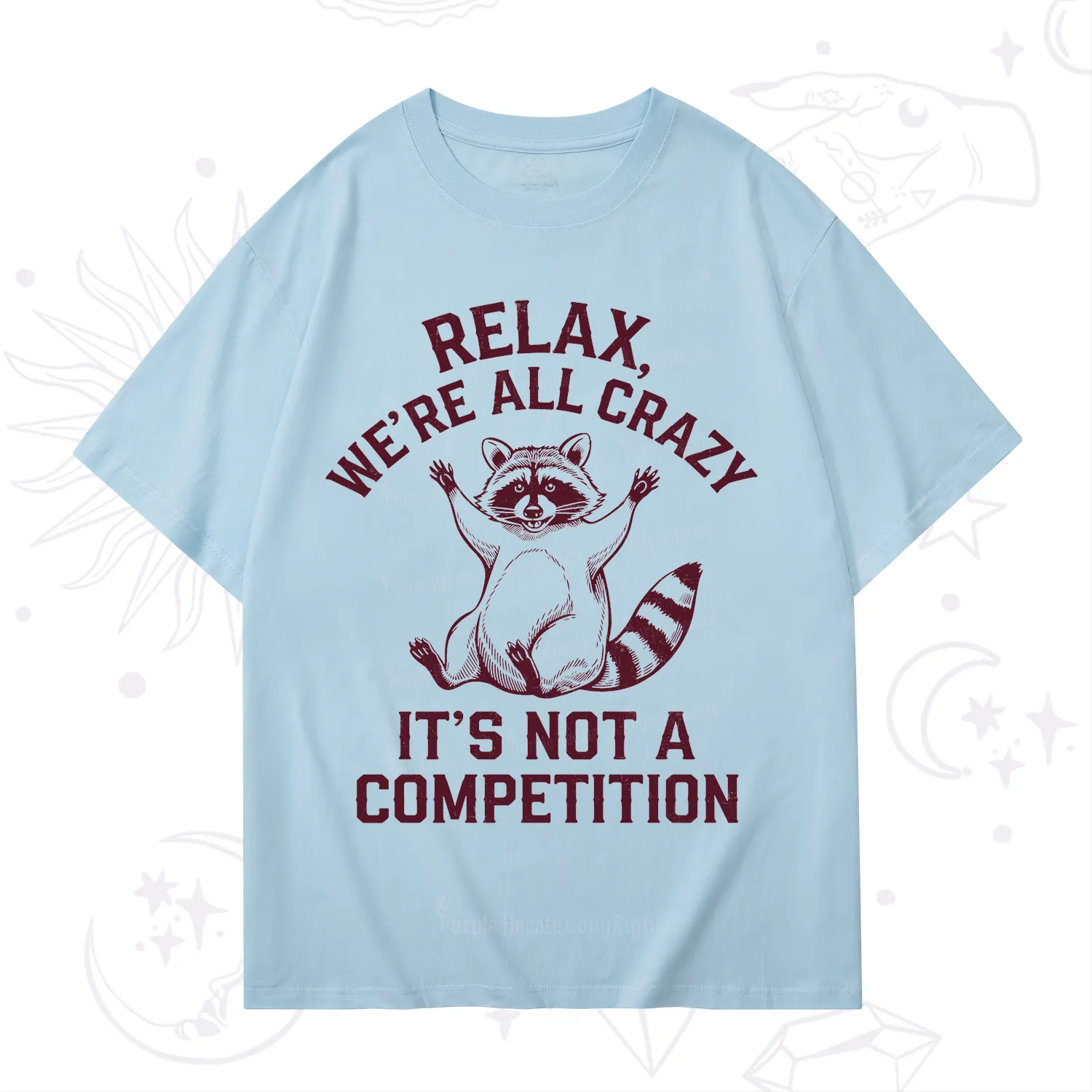 Purplehecate Relax We're All Crazy Raccoon T-Shirt