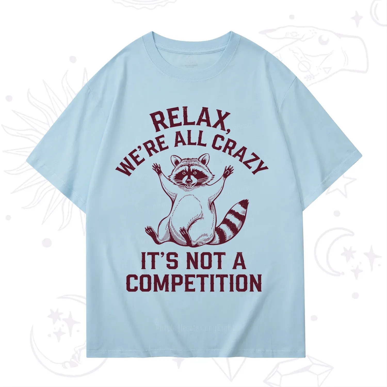 Purplehecate Relax We're All Crazy Raccoon T-Shirt