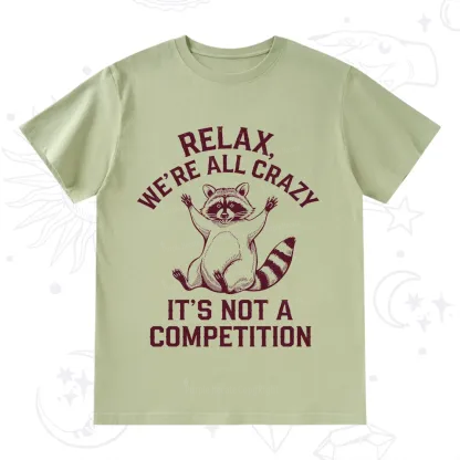 Purplehecate Relax We're All Crazy Raccoon T-Shirt