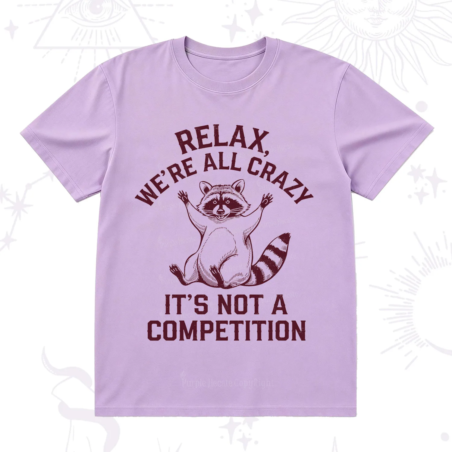 Purplehecate Relax We're All Crazy Raccoon T-Shirt