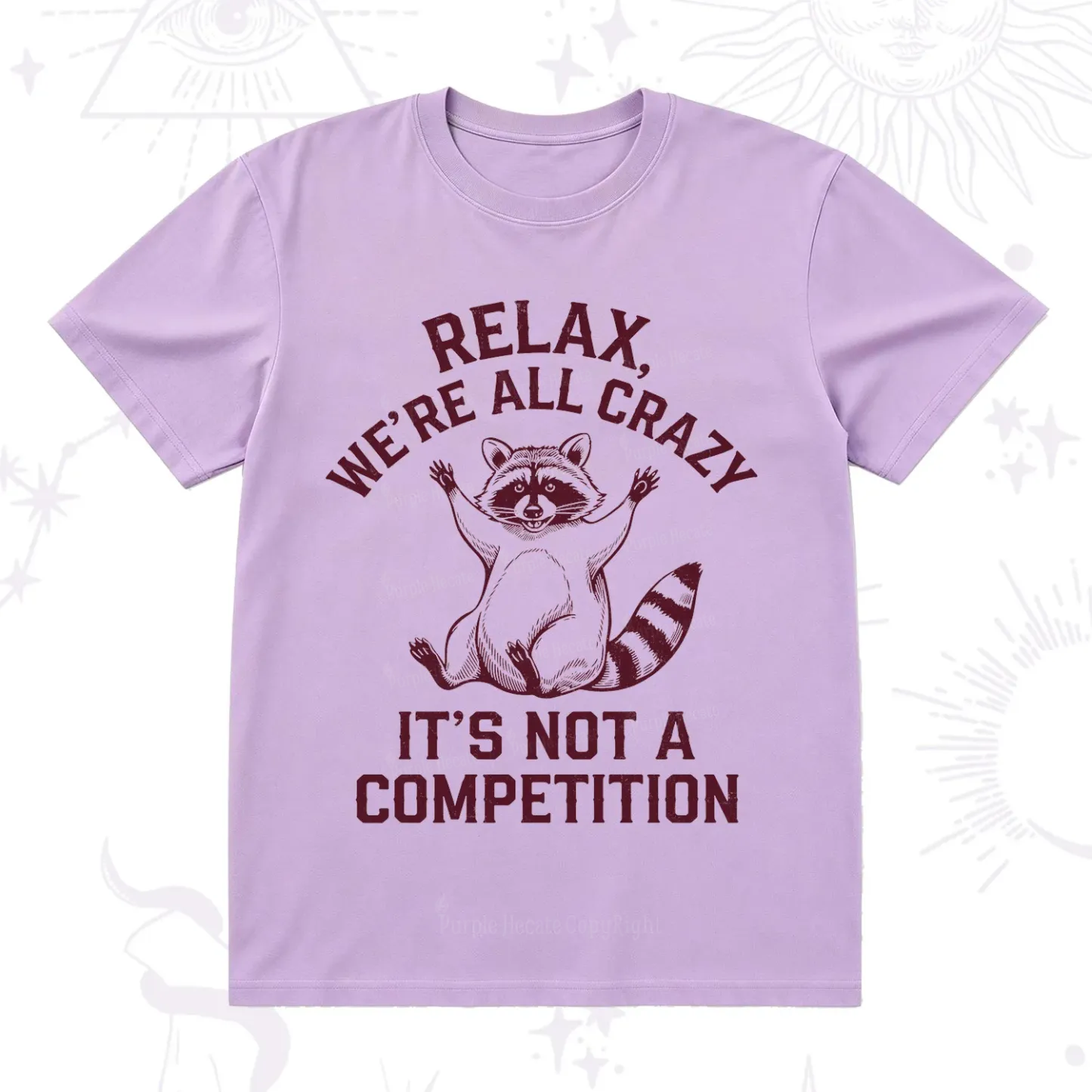Purplehecate Relax We're All Crazy Raccoon T-Shirt