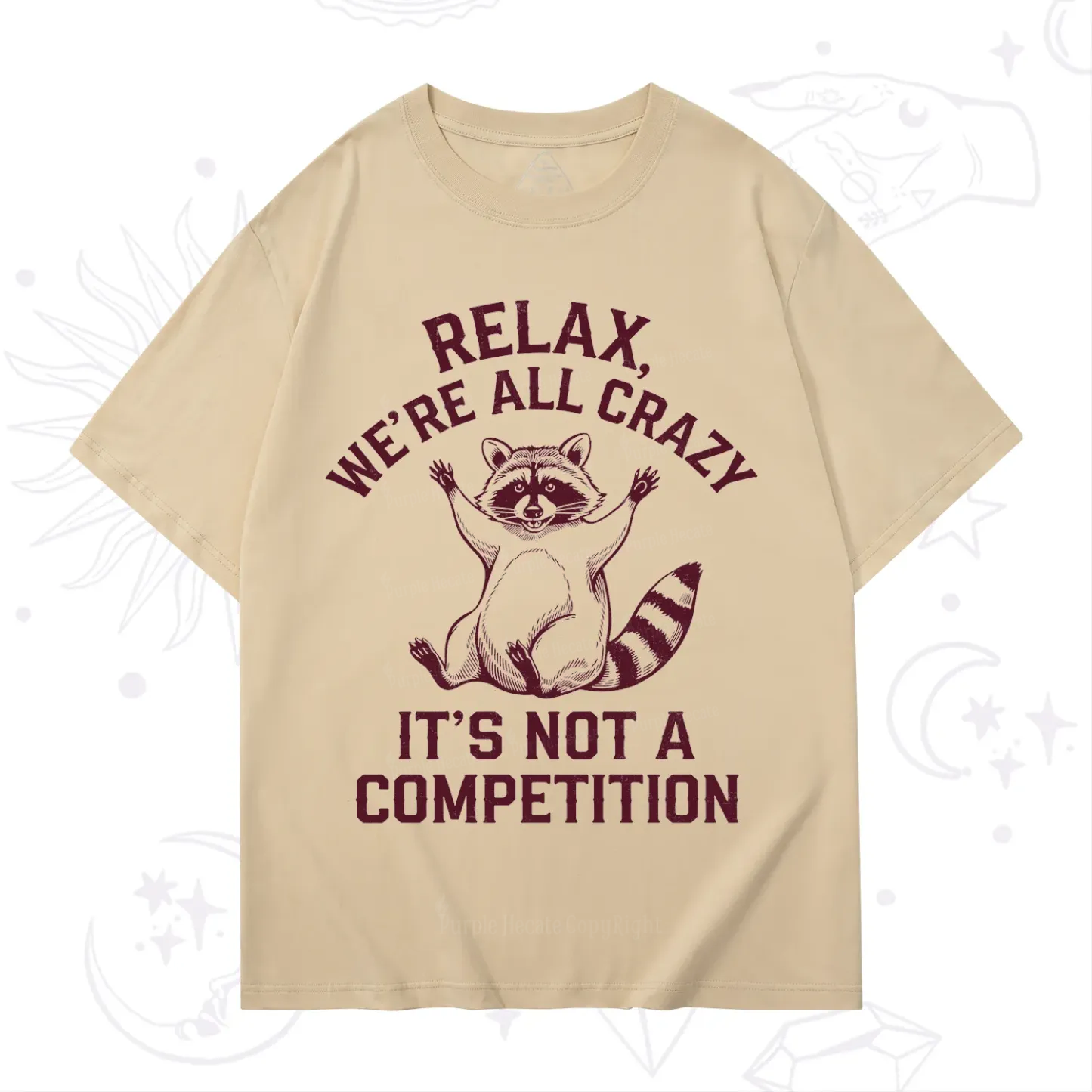 Purplehecate Relax We're All Crazy Raccoon T-Shirt