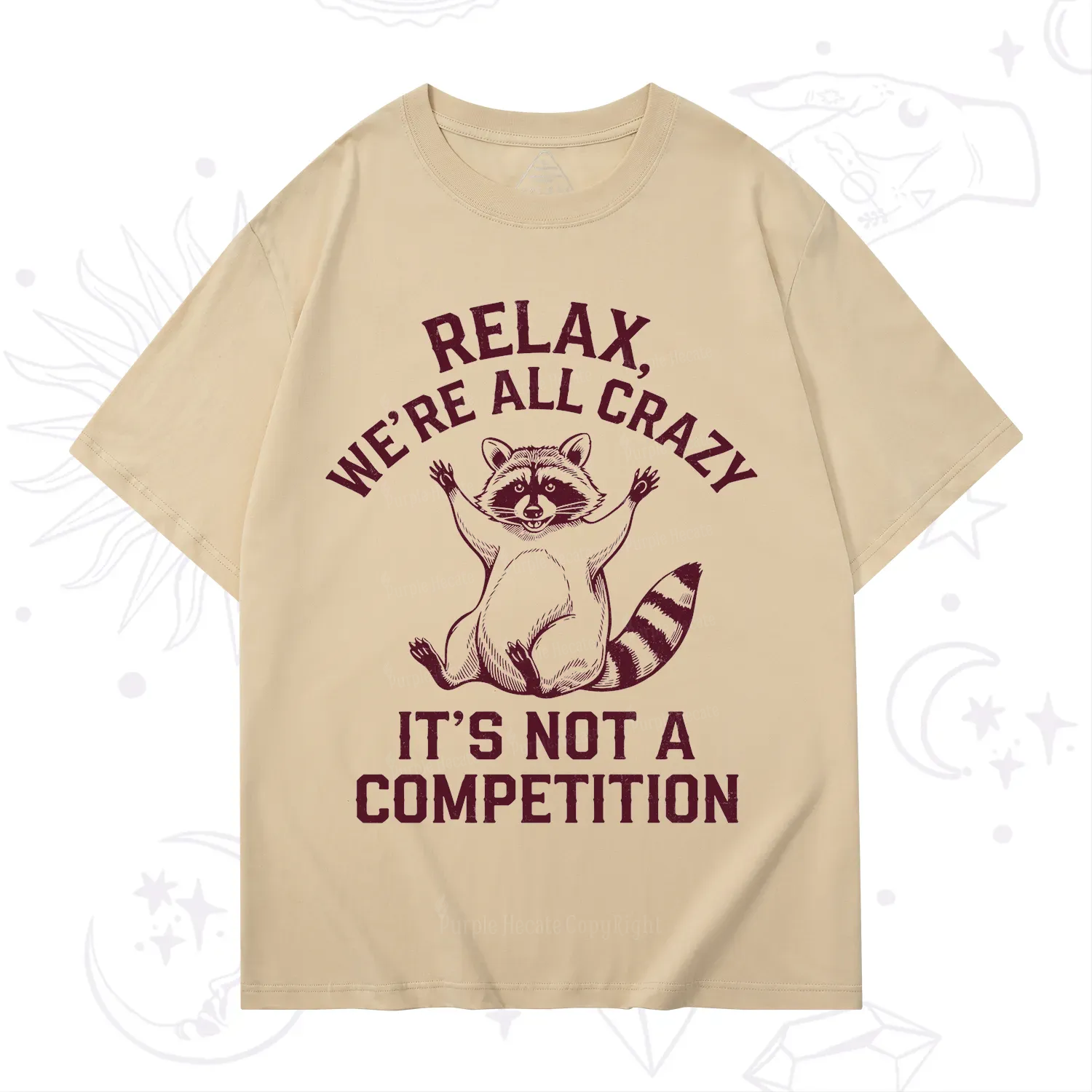 Purplehecate Relax We're All Crazy Raccoon T-Shirt