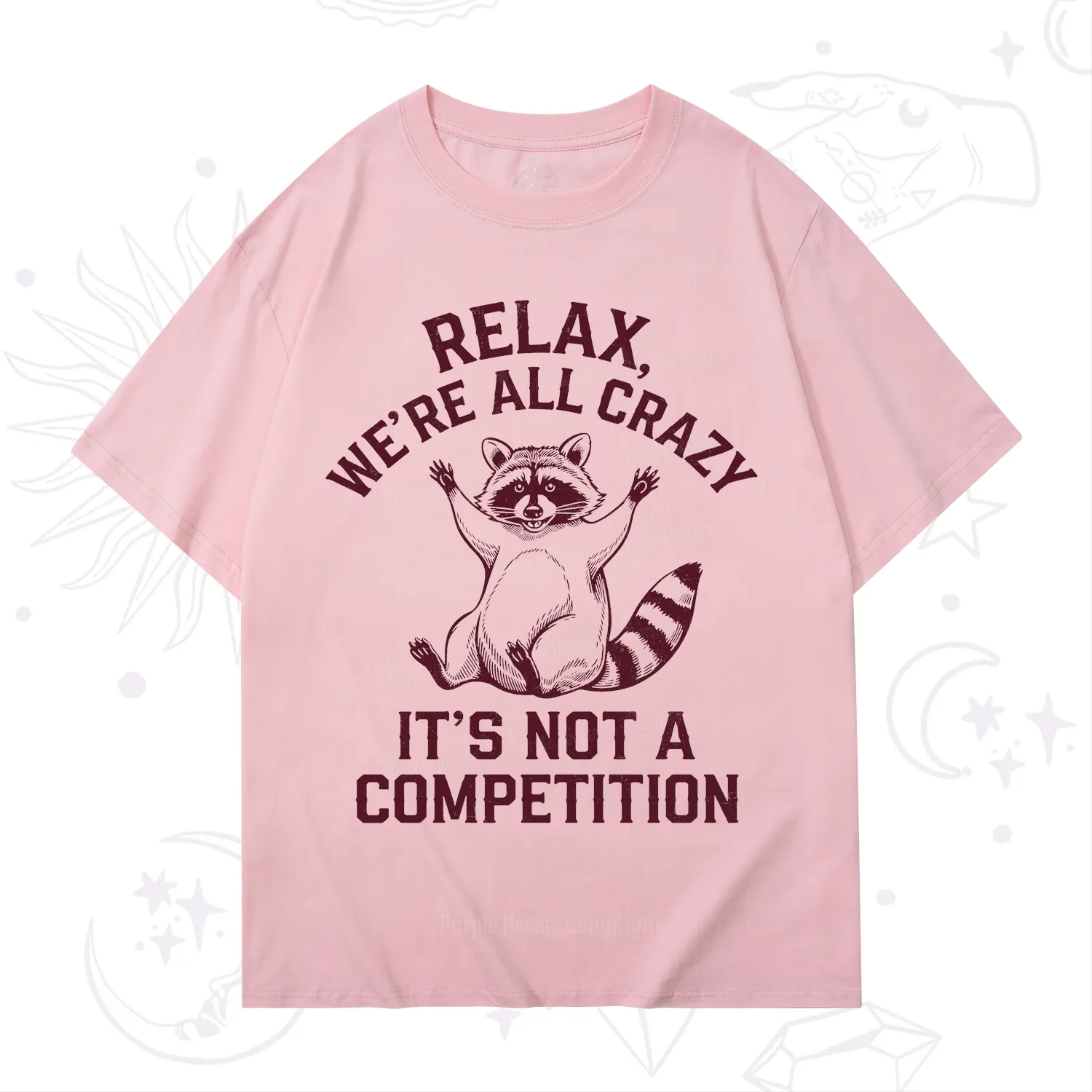 Purplehecate Relax We're All Crazy Raccoon T-Shirt