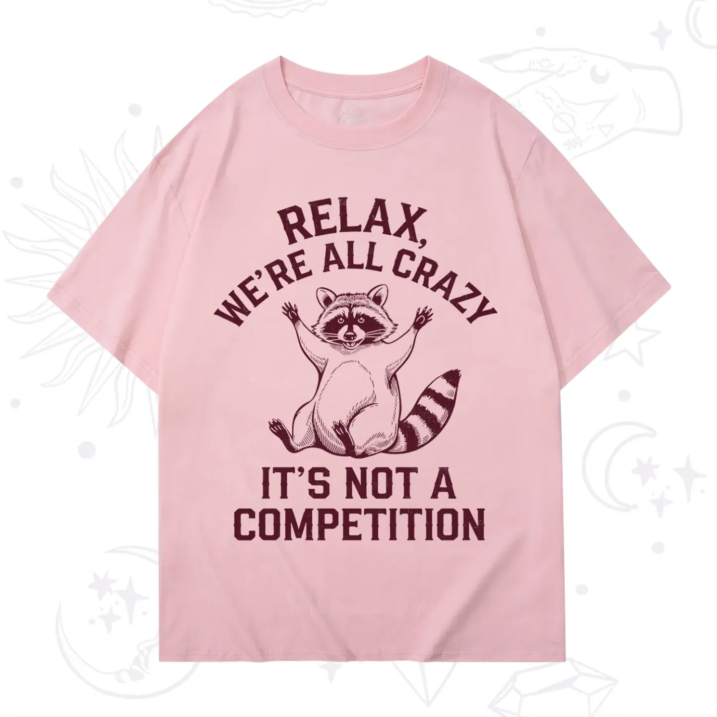 Purplehecate Relax We're All Crazy Raccoon T-Shirt