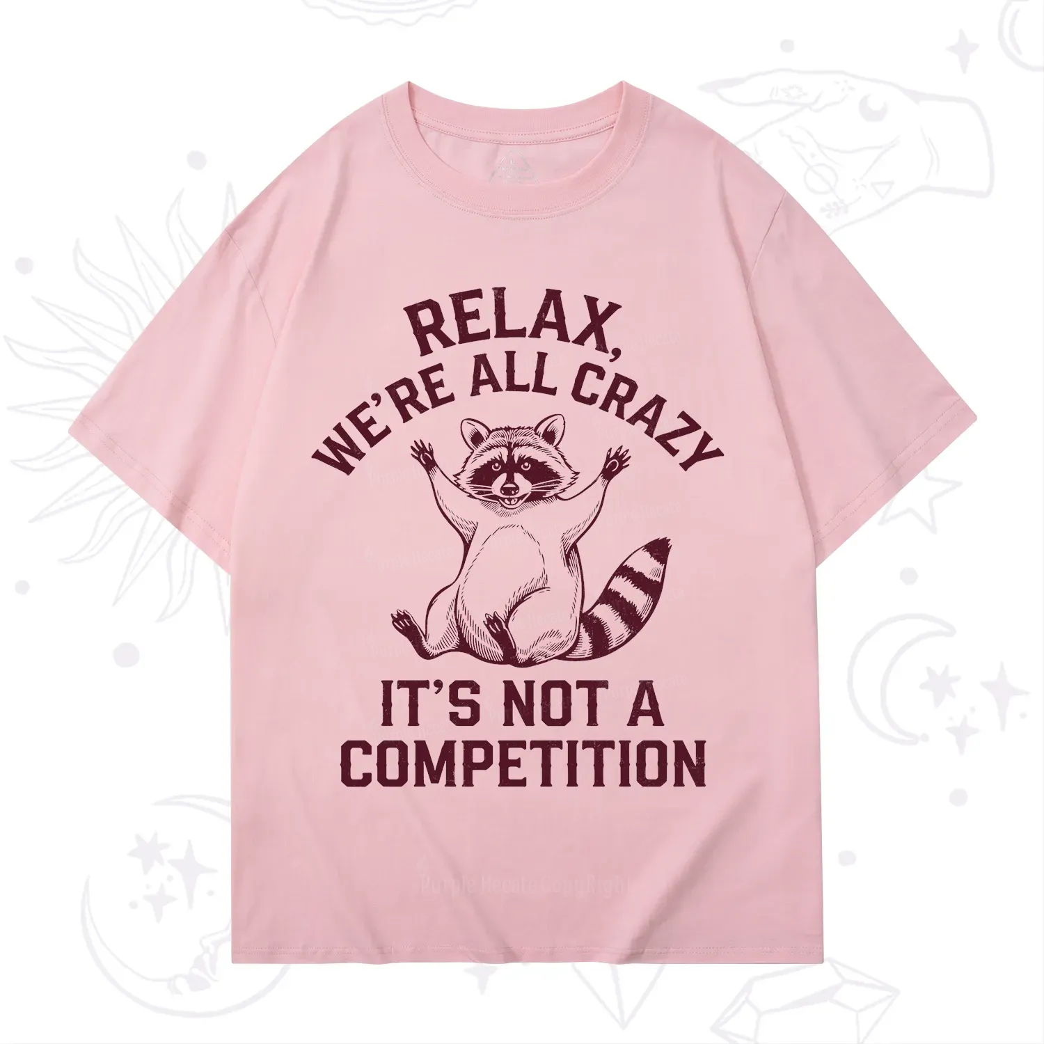 Purplehecate Relax We're All Crazy Raccoon T-Shirt