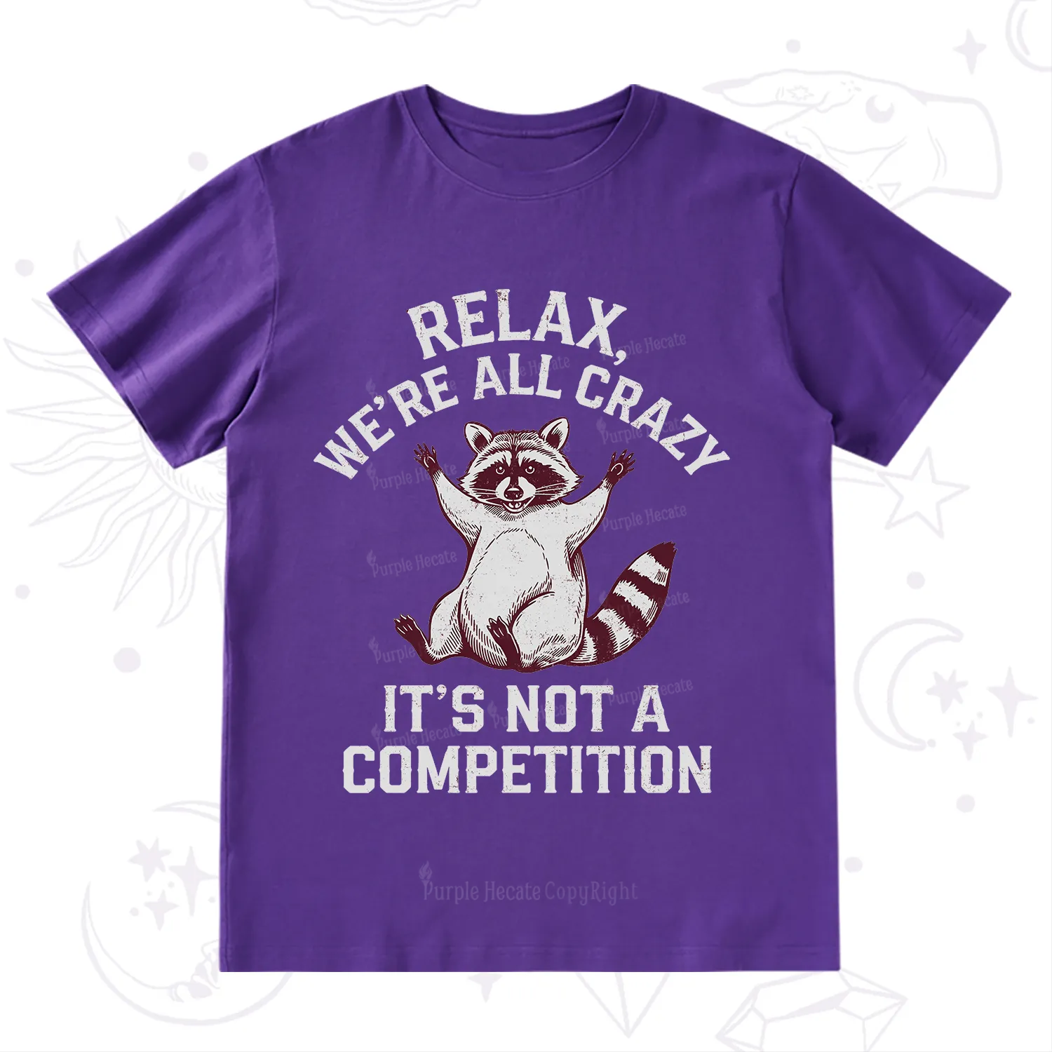 Purplehecate Relax We're All Crazy Raccoon T-Shirt