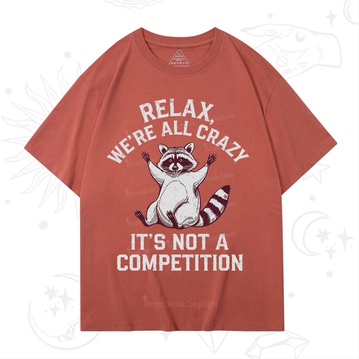 Purplehecate Relax We're All Crazy Raccoon T-Shirt