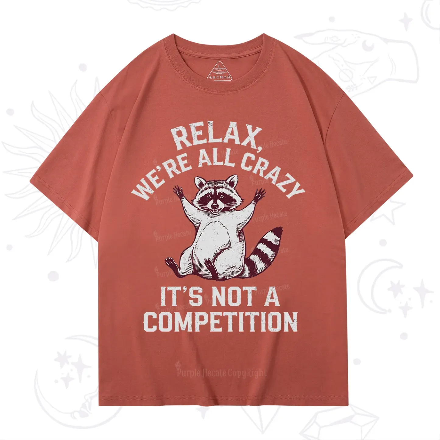 Purplehecate Relax We're All Crazy Raccoon T-Shirt
