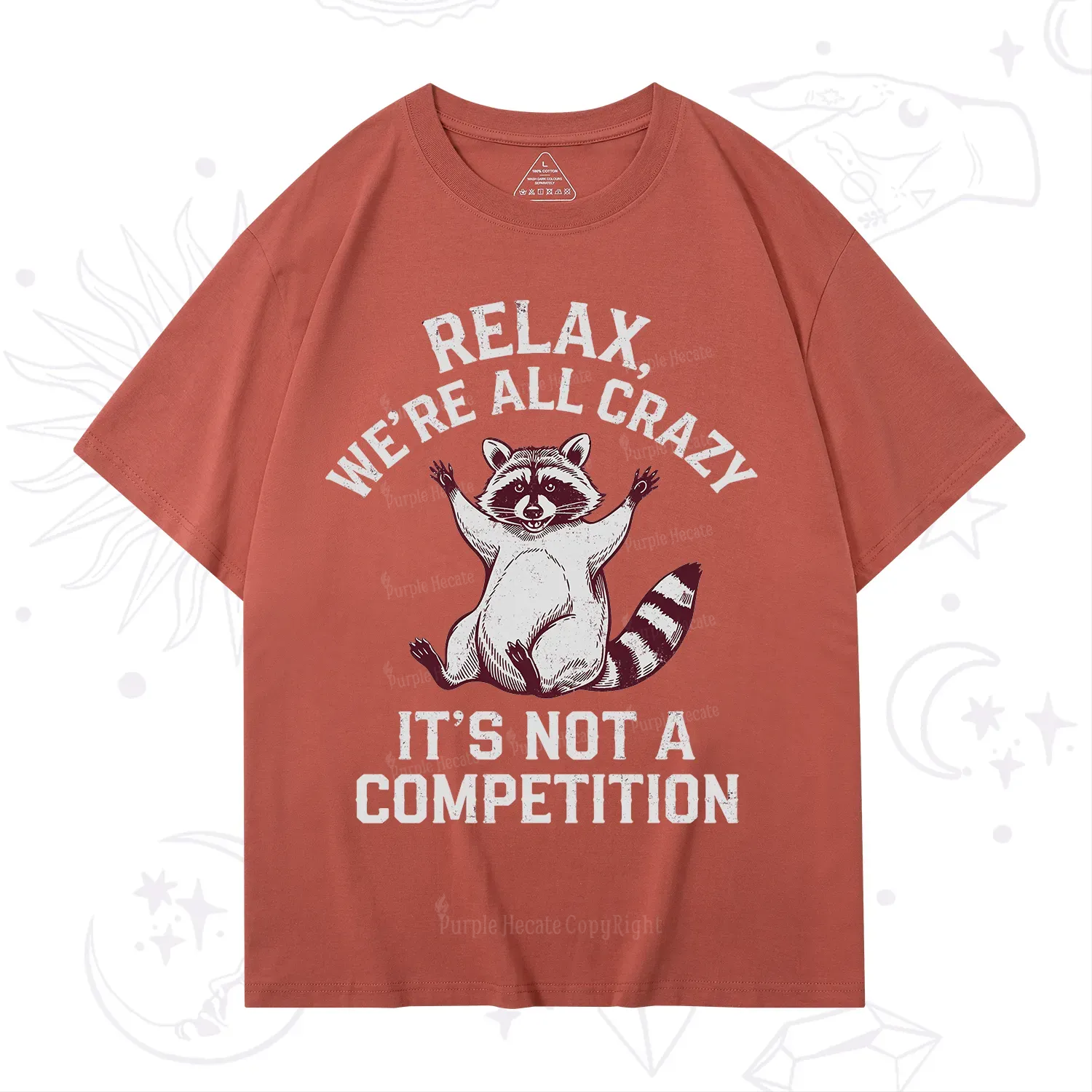 Purplehecate Relax We're All Crazy Raccoon T-Shirt