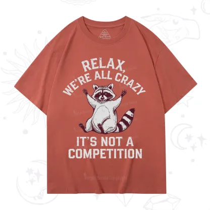 Purplehecate Relax We're All Crazy Raccoon T-Shirt