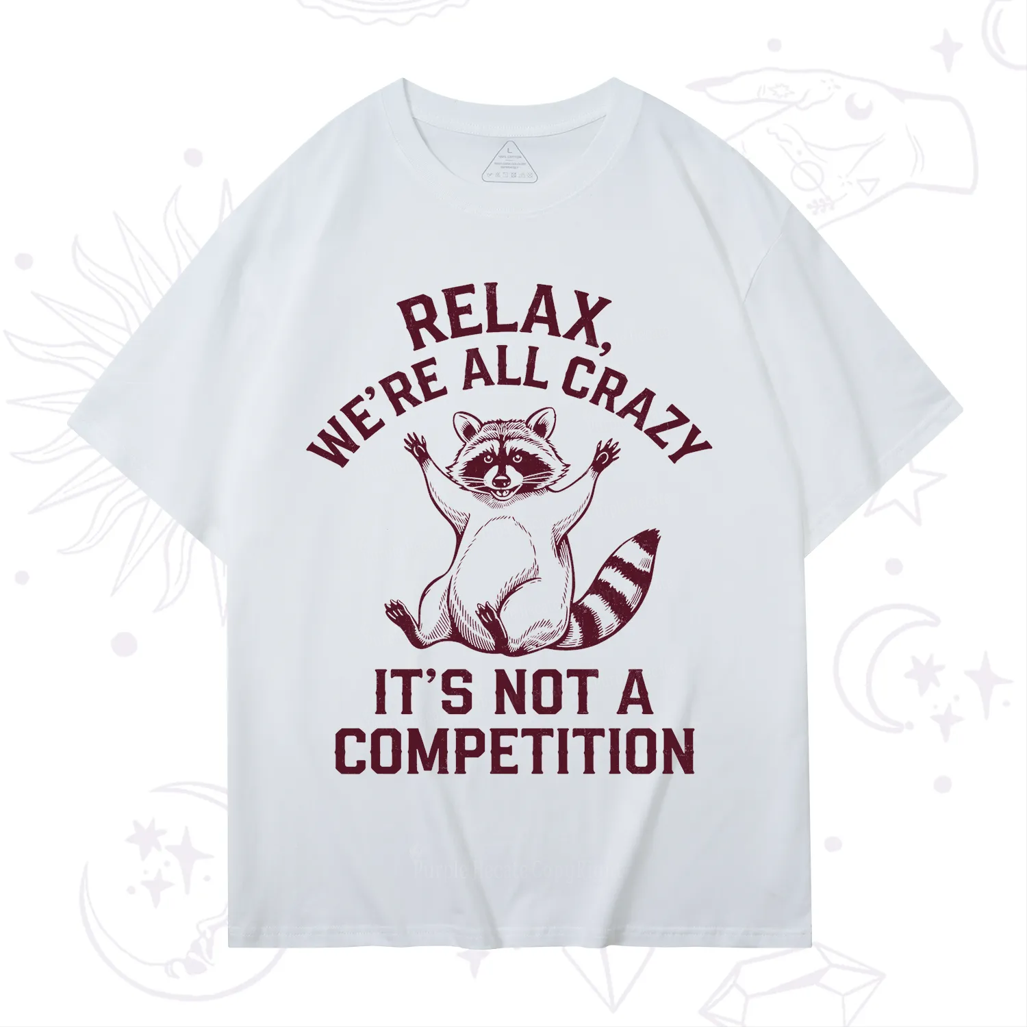 Purplehecate Relax We're All Crazy Raccoon T-Shirt