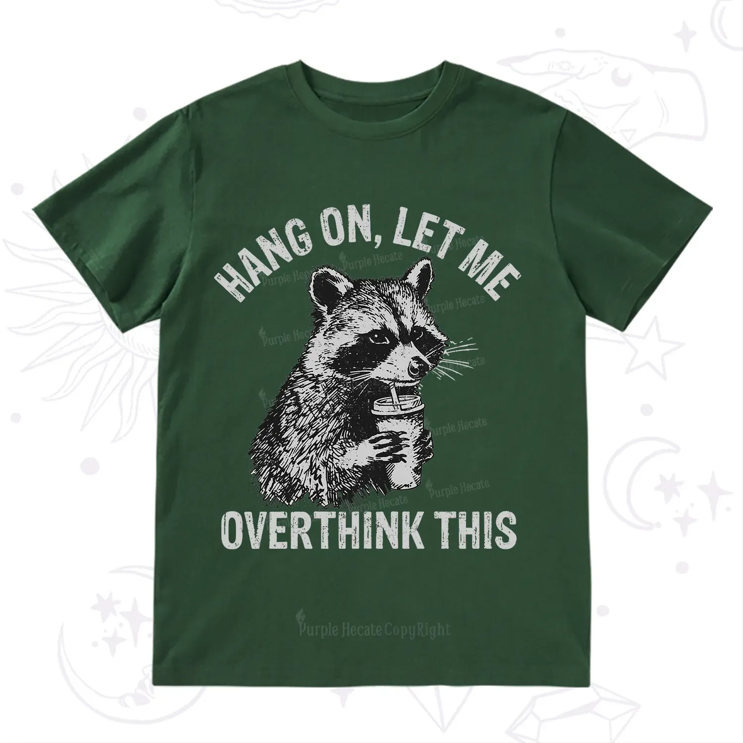 Purplehecate Hang On Let Me Overthink Raccoon T-Shirt